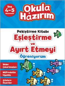4-5 Yaş Matematik Pekiştirme Kitabı Eşleştirme ve Ayırt Etmeyi Öğreniyorum