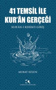 41 Temsil İle Kuran Gerçeği Kuran ı Kerime Giriş