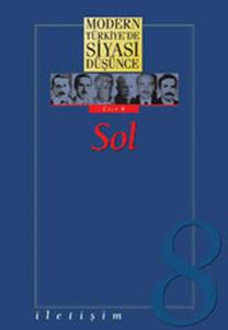 8 - Sol (Ciltli) / Modern Türkiye'de Siyasi Düşünce