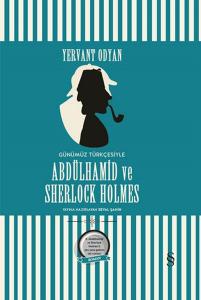 Abdülhamid ve Sherlock Holmes (Günümüz Türkçesi)