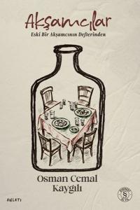 Akşamcılar - Eski Bir Akşamcının Defterinden