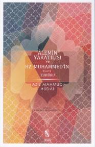 Alemin Yaratılışı ve Hz. Muhammed'in (s.a.v.) Zuhuru
