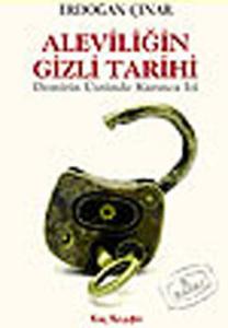Aleviliğin Gizli Tarihi  Demirin Üstünde Karınca İzi