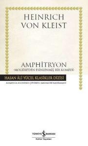 Amphitryon - Moliere'den Esinlenmiş Bir Komedi - Hasan Ali Yücel Klasikleri (Ciltli)