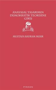 Anayasal Tasarımın Demokratik Teorisine Giriş