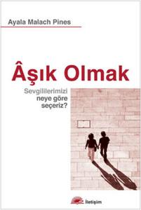Aşık Olmak  Sevgililerimizi Neye Göre Seçeriz ?