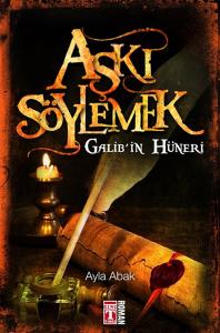 Aşkı Söylemek  Galib'in Hüneri