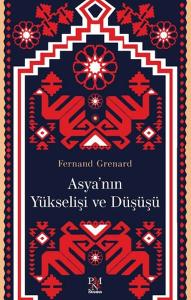 Asya'nın Yükselişi ve Düşüşü