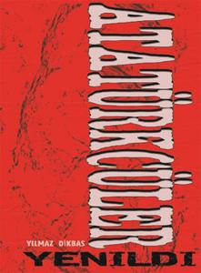 Atatürkçüler Yenildi