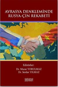 Avrasya Denkleminde Rusya-Çin Rekabeti