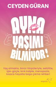 Ayna Yaşımı Bilmiyor
