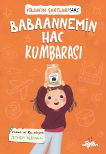 Babaannemin Hac Kumbarası, İslam’ın Şartları (Hac)