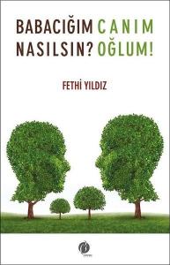Babacığım Nasılsın? - Canım Oğlum