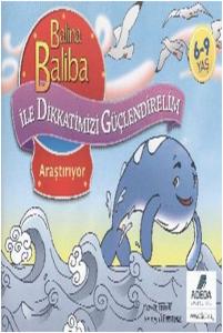 Balina Baliba ile Dikkatlerimizi Güçlendirelim - Araştırıyor