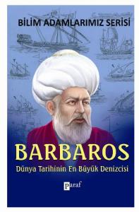Barbaros  Dünya Tarihinin En Büyük Denizcisi