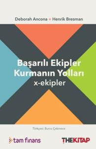 Başarılı Ekipler Kurmanın Yolları x-ekipler