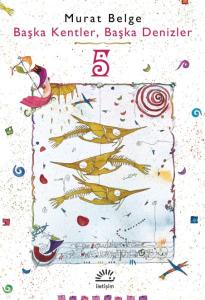 Başka Kentler, Başka Denizler 5