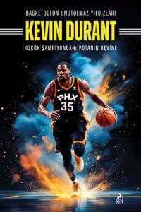 Basketbolun Unutulmaz Yıldızları Kevın Durant