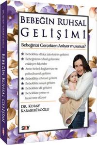 Bebeğin Ruhsal Gelişimi  Bebeğinizi Gerçekten Anlıyor musunuz?