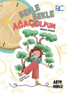 Bekle Bekle Ağaç Oldum