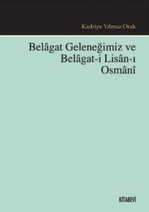 Belagat Geleneğimiz ve Belagat-i Lisan-ı Osmani