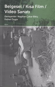 Belgesel - Kısa Film - Video Sanatı
