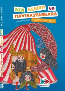 Ben, Kendim ve Mavibaştankara