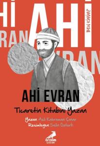 Ben Kimim? Ahi Evran Ticaretin Kitabını Yazan