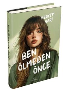 Ben Ölmeden Önce (Ciltli)