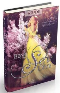 Beni Sev Diye (Ciltli)