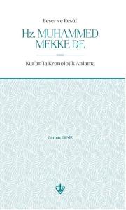 Beşer ve Resul Hz Muhammed Mekkede