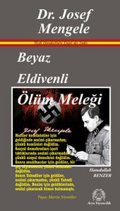 Beyaz Eldivenli Ölüm Meleği Dr. Josef Mengele