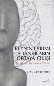 Beynin Evrimi ve Tanrıların Ortaya Çıkışı