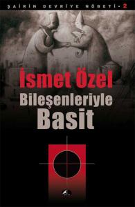 Bileşenleriyle Basit / Şairin Devriye Nöbeti-2