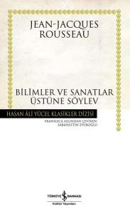 Bilimler ve Sanatlar Üstüne Söylev (Ciltli)
