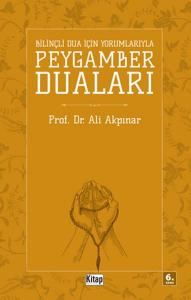 Bilinçli Dua İçin Yorumlarıyla Peygamber Duaları