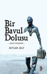Bir Bavul Dolusu - Alaca Hikayeler