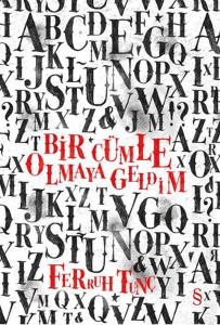 Bir Cümle Olmaya Geldim