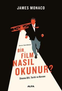 Bir Film Nasıl Okunur? - Sinema Dili, Tarihi ve Kuramı