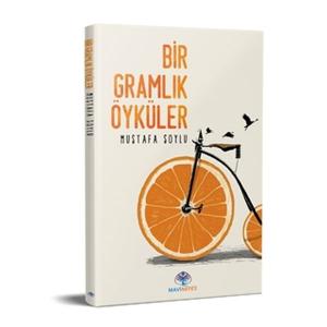 Bir Gramlık Öyküler