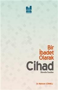 Bir İbadet Olarak Cihad - Davetin Esasları