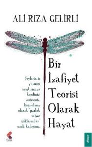 Bir İzafiyet Teorisi Olarak Hayat