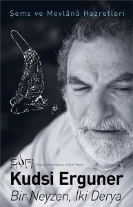 Bir Neyzen, İki Derya - Şems ve Mevlana Hazretleri