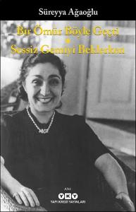 Bir Ömür Böyle Geçti - Sessiz Gemiyi Beklerken