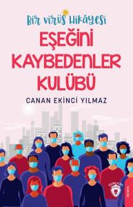 Bir Virüs Hikayesi: Eşeğini Kaybedenler Kulübü