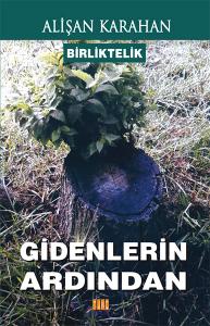Birliktelik (Gidenlerin Ardından)