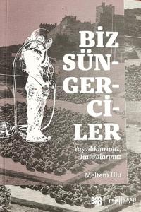 Biz Süngerciler; Yaşadıklarımız, Hatıralarımız