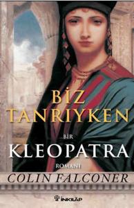 Biz Tanrıyken: Kleopatra