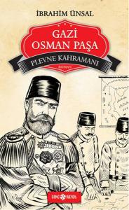 Bizim Kahramanlarımız 1 - Plevne Kahramanı Gazi Osman Paşa