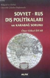 Bölgesel ve Global Güvenlik Çıkarları Bağlamında Sovyet-Rus Dış Politikaları ve Karabağ Sorunu
